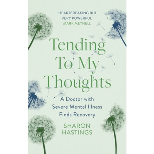 (영문도서) Tending to My Thoughts: A Doctor with Severe Mental Illness Finds Recovery Paperback, IVP, English, 9781789744545