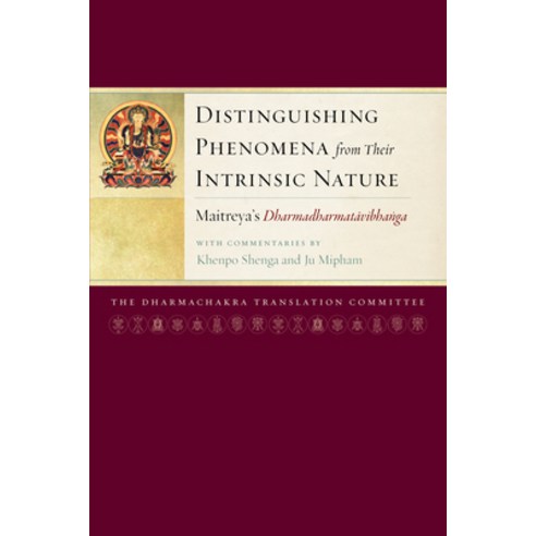 (영문도서) Distinguishing Phenomena from Their Intrinsic Nature: Maitreya''s Dharmadharmatavibhanga with ... Paperback, Snow Lion Publications, English, 9781559395021