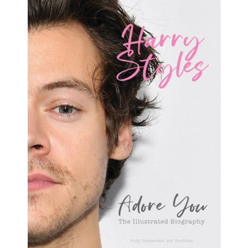 (영문도서) Harry Styles: Adore You: The Illustrated Biography Hardcover, Sona Books, English, 9781912918683