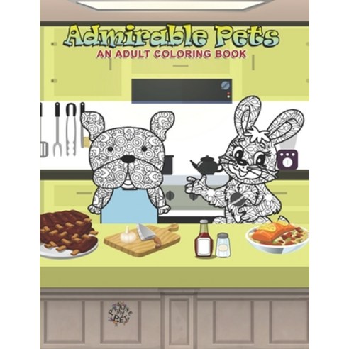 Admirable Pets: Adult Coloring Book Paperback, Independently Published, English, 9798567350904