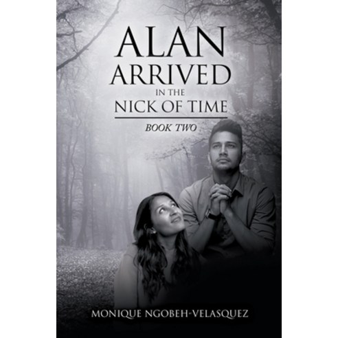 Alan Arrived in the Nick of Time: Book Two Paperback, Writers Republic LLC, English, 9781646205899