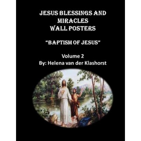 (영문도서) JESUS BLESSINGS AND MIRACLES WALL POSTERS "Baptism of Jesus": Wall Posters Paperback, Independently Published, English, 9781091166271