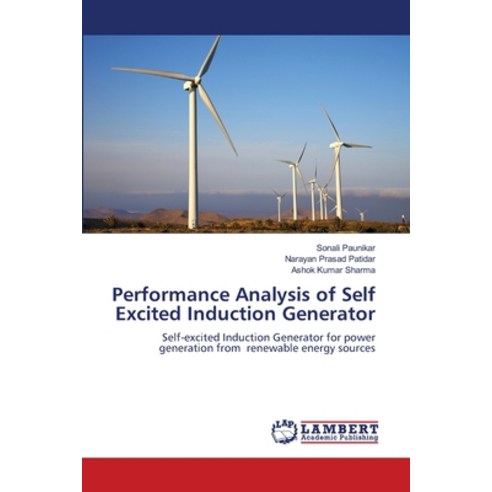 (영문도서) Performance Analysis of Self Excited Induction Generator Paperback, LAP Lambert Academic Publis..., English, 9786206146568