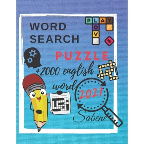 word search puzzle +2000 english word 2021 sabene: word search puzzle +2000 english word 2021 sabene... Paperback, Independently Published, 9798556673120