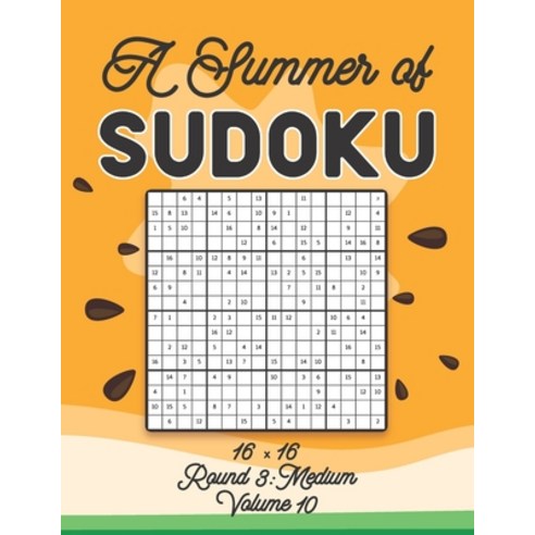 A Summer of Sudoku 16 x 16 Round 3: Medium Volume 10: Relaxation Sudoku Travellers Puzzle Book Vacat... Paperback, Independently Published, English, 9798702143262
