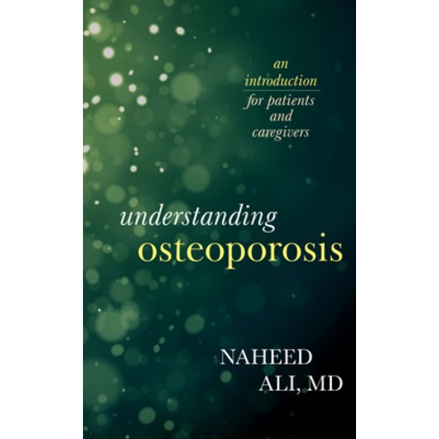 (영문도서) Understanding Osteoporosis: An Introduction for Patients and Caregivers Hardcover, Rowman & Littlefield Publis..., English, 9781538168141