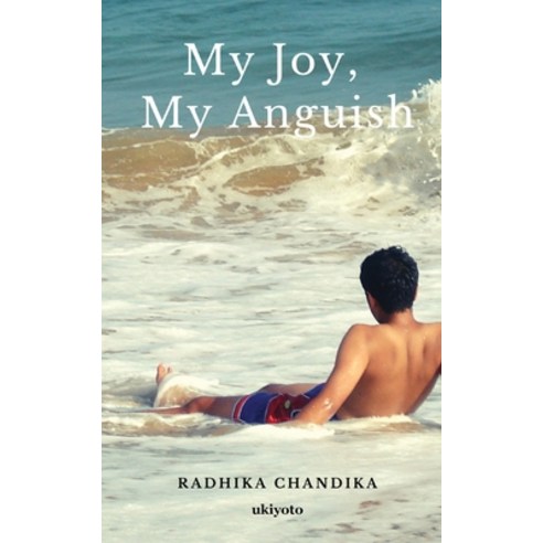 (영문도서) My Joy My Anguish Paperback, Ukiyoto Publishing, English, 9789360161507