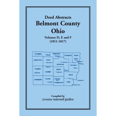 Deed Abstracts Belmont County Ohio Volume D E and F (1811-1817) Paperback, Heritage Books, English, 9780788445545