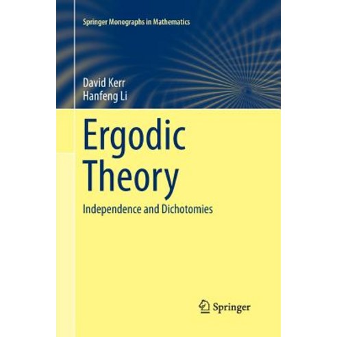 (영문도서) Ergodic Theory: Independence and Dichotomies Paperback, Springer, English, 9783319842547