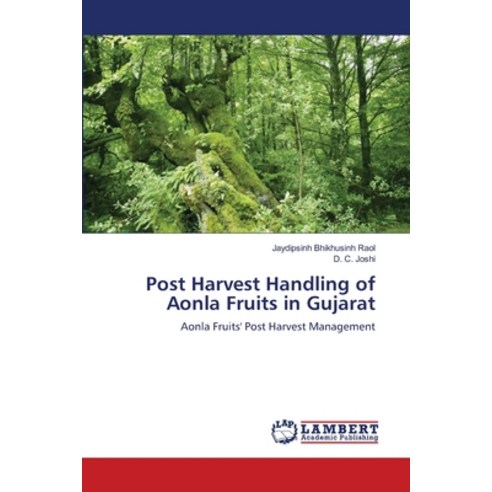 Post Harvest Handling of Aonla Fruits in Gujarat Paperback, LAP Lambert Academic Publis..., English, 9783659205392