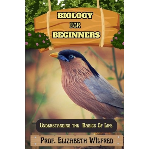 (영문도서) Biology for Beginners: Understanding The Basics Of Life Paperback, Independently Published, English, 9798327990159