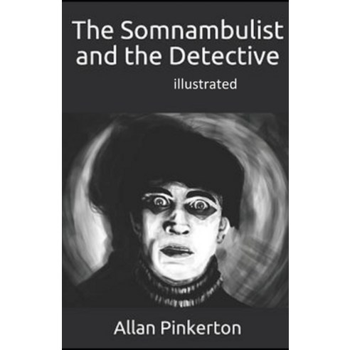 The Somnambulist and the Detective illustrated Paperback, Independently Published
