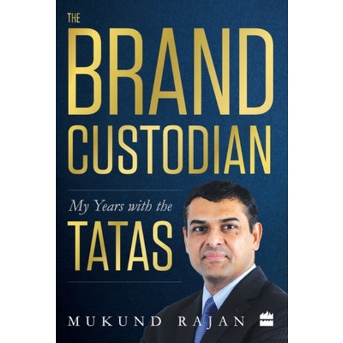 (영문도서) The Brand Custodian: My Years with the Tatas Hardcover, HarperBusiness, English, 9789353024864