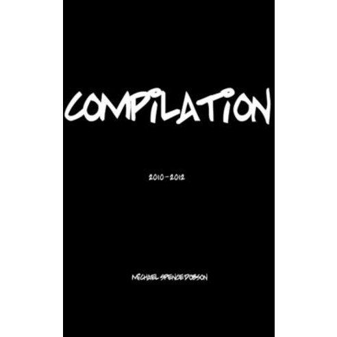 (영문도서) Compilation Hardcover, Lulu.com, English, 9781300811114