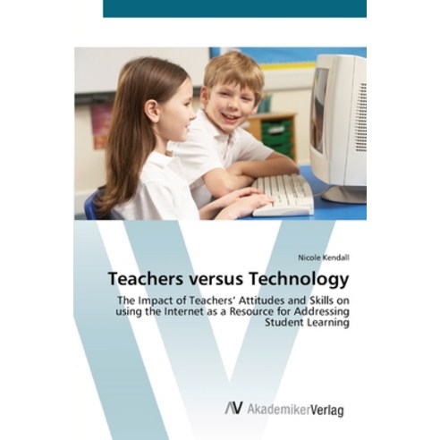 Teachers versus Technology Paperback, AV Akademikerverlag, English, 9783639450194