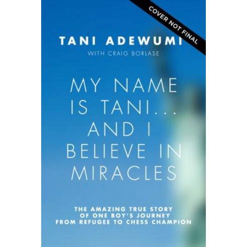 (영문도서) My Name Is Tani . . . and I Believe in Miracles: The Amazing True Story of One Boy''s Journey ... Hardcover, Thomas Nelson, English, 9780785232711