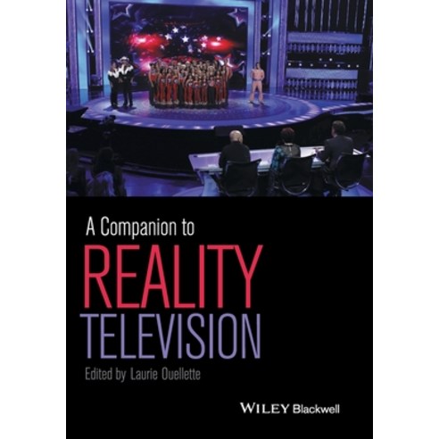 A Companion to Reality Television Paperback, Wiley-Blackwell