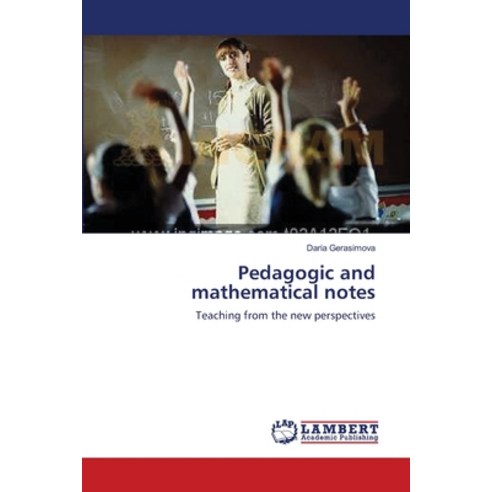 (영문도서) Pedagogic and mathematical notes Paperback, LAP Lambert Academic Publis..., English, 9783659485688