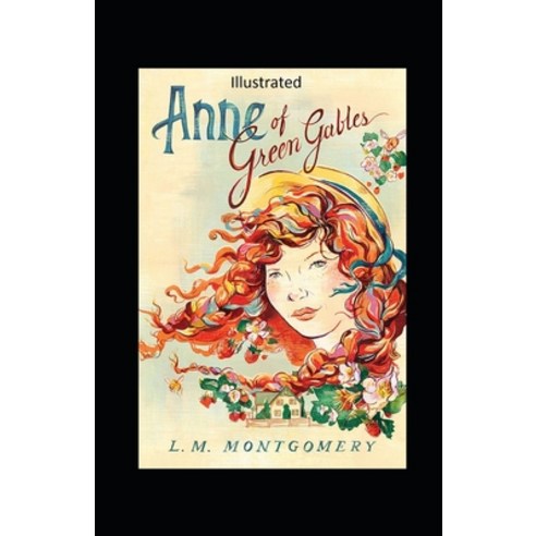Anne of Green Gables Illustrated Paperback, Amazon Digital Services LLC..., English, 9798737273361
