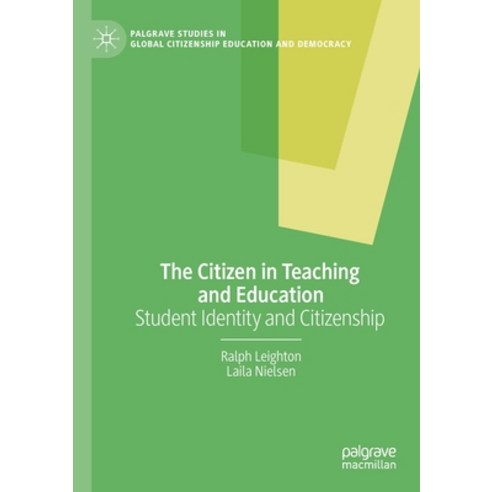 The Citizen in Teaching and Education: Student Identity and Citizenship Paperback, Palgrave MacMillan, English, 9783030384173