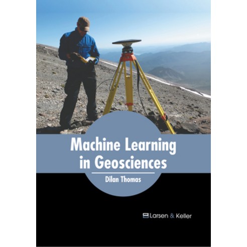 (영문도서) Machine Learning in Geosciences Hardcover, Larsen and Keller Education, English, 9798888360736