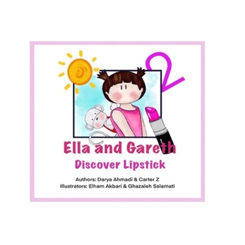 (영문도서) Ella and Gareth lipstick: Discover Lipstick bedtime and dream funny and cute story for kid... Paperback, Independently Published, English, 9798508602031