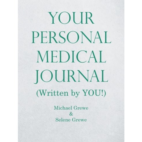 (영문도서) Your Personal Medical Journal: (Written by You!) Paperback, iUniverse, English, 9781532088025