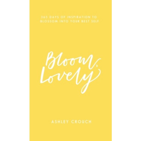 (영문도서) Bloom Lovely Hardcover, Prowess Publishing, English, 9798985259513