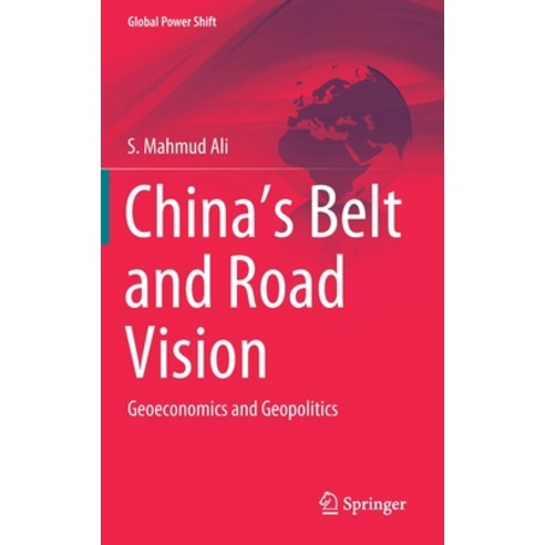 (영문도서) China''s Belt and Road Vision: Geoeconomics and Geopolitics Hardcover, Springer, English, 9783030362430