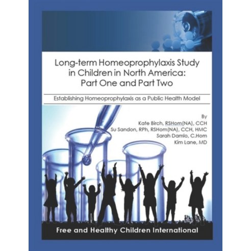 Long-Term Homeoprophylaxis Study in Children in North America: Part One and Part Two: Establishing H... Paperback, Independently Published