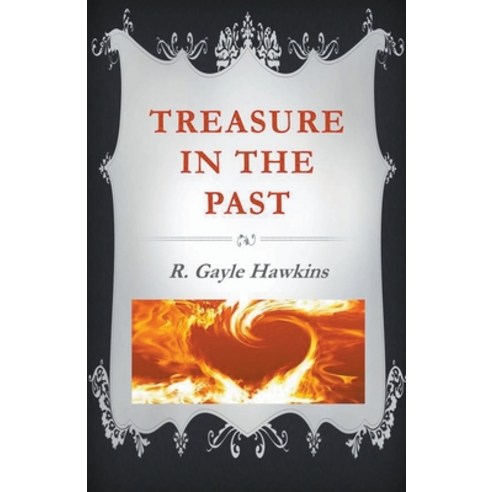Treasure in the Past Paperback, R. Gayle Hawkins, English, 9781393431497