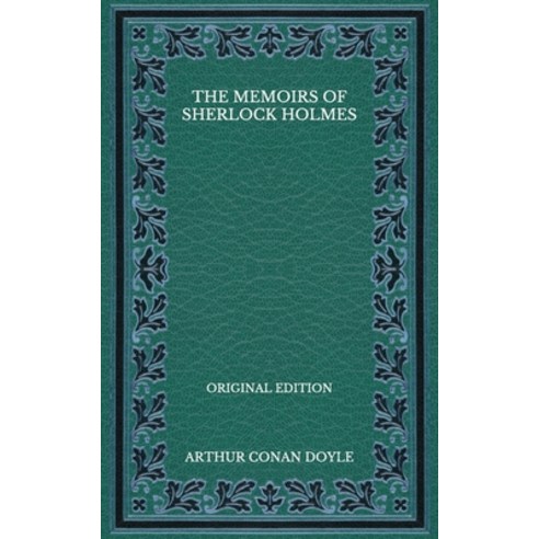 The Memoirs of Sherlock Holmes - Original Edition Paperback, Independently Published, English, 9798570785915