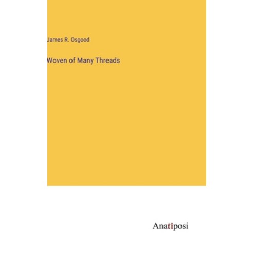 (영문도서) Woven of Many Threads Hardcover, Anatiposi Verlag, English, 9783382199777