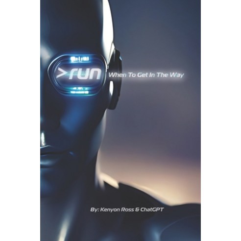 (영문도서) >run: When To Get In The Way Paperback, Independently Published, English, 9798860924451