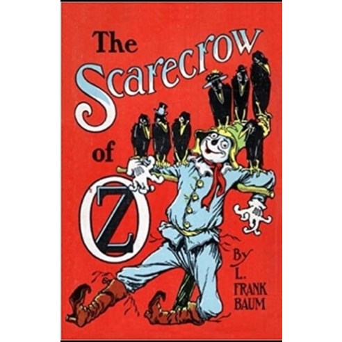 The Scarecrow of Oz Annotated Paperback, Independently Published, English, 9798695654585