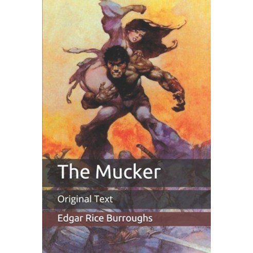 The Mucker: Original Text Paperback, Independently Published
