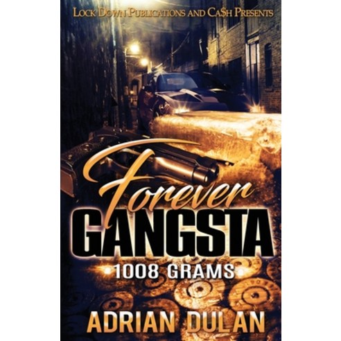 (영문도서) Forever Gangsta: 1008 Grams Paperback, Lock Down Publications, English, 9781951081492