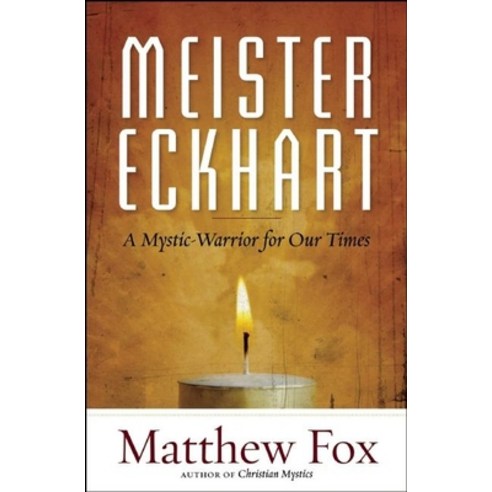 (영문도서) Meister Eckhart: A Mystic-Warrior for Our Times Paperback, New World Library, English, 9781608682652