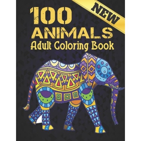 Adult Coloring Book Stress Relieving 100 Animals Patterns: Stress