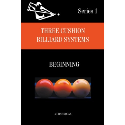 (영문도서) Three Cushion Billiards Systems - Beginning Paperback, Murat Kocak, English, 9798201174361