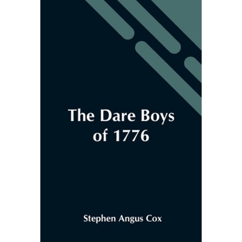 (영문도서) The Dare Boys Of 1776 Paperback, Alpha Edition, English, 9789354546099
