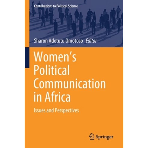 (영문도서) Women''s Political Communication in Africa: Issues and Perspectives Paperback, Springer, English, 9783030428297