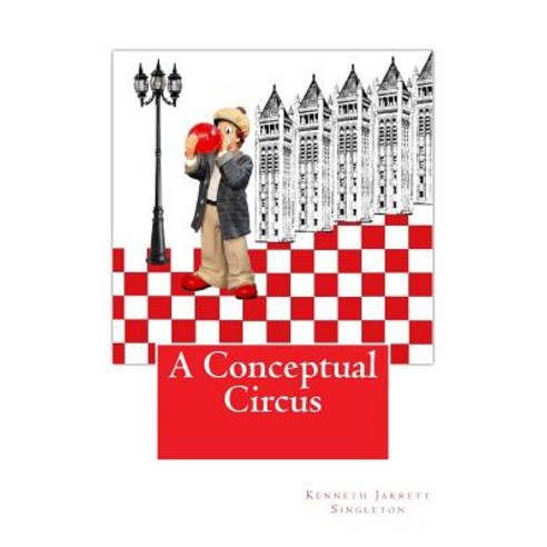 (영문도서) A Conceptual Circus Paperback, Createspace Independent Pub..., English, 9781983764028