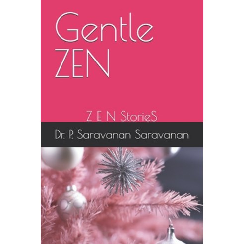 (영문도서) Gentle ZEN: Z E N StorieS Paperback, Independently Published, English, 9798322781677