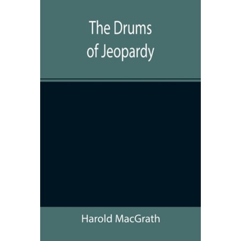 (영문도서) The Drums Of Jeopardy Paperback, Alpha Edition, English, 9789355346728
