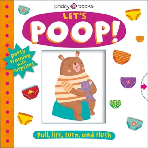 My Little World: Let''s Poop!: A Turn-The-Wheel Book for Potty Training Board Books, Priddy Books