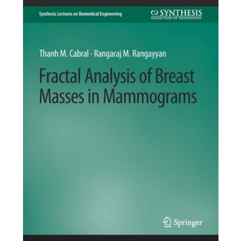 (영문도서) Fractal Analysis of Breast Masses in Mammograms Paperback, Springer, English, 9783031005268