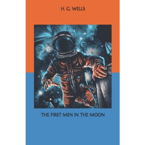 The First Men In The Moon Paperback, Independently Published, English, 9798569651054