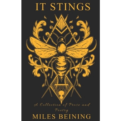 It Stings: A Collection of Prose and Poetry Paperback, Independently Published, English, 9798669736200