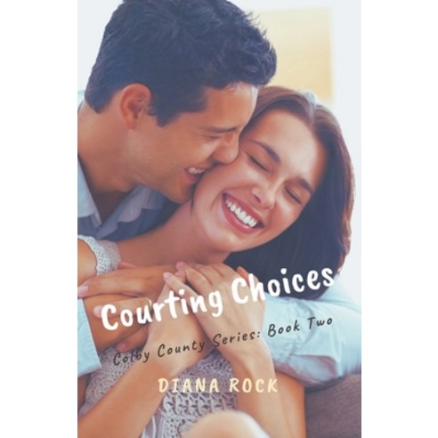 (영문도서) Courting Choices Paperback, Diana Rock, English, 9798986757117